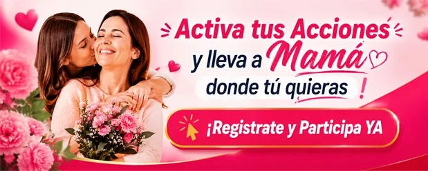 Banner promocional en rosa que invita a activar tus acciones y llevar a mamá donde quieras; regístrate y participa ya.